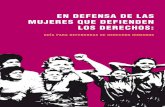 En DEfEnsa DE las MujErEs quE DEfiEnDEn los DErEchosnhri.ohchr.org/EN/ICC/GeneralMeeting/24/6Womens Rights/Guidebook on... · El Grupo de Trabajo para los Derechos Humanos de las