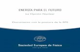ENERGÍA PARA EL FUTURO - Grupo de Física Nuclearnuclear.fis.ucm.es/GEFN/documentos/position-paper-marzo-11.pdf · brada los pros y los contras de la energía nuclear, así como