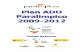 Plan ADO Paralímpico 2009-2012 - munideporte.com · 4 Inicios del Plan ADOP El Plan de Apoyo al Deporte Objetivo Paralímpico (ADOP) se puso en marcha en junio de 2005 y supuso la