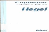 Copleston - media.turuz.com · FELSEFE TARİHİ CİLT VII ÇAGDAŞ FELSEFE FICHTE'DEN NIETZCHE'YE Bölüm le Hegel Frederick Copleston Çeviren: Aziz Yardımlı İDEA • İSTANBUL