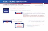 Job Tracker by Sodexo - mkt.sodexobenefits.bemkt.sodexobenefits.be/TS/JobTracker/brochure-job-tracker-fr.pdf · PREMIÈRE UTILISATION ? 1. Choisissez votre . langue (Si votre appareil