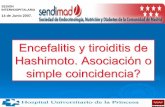 Encefalitis y tiroiditis de Hashimoto. Asociación o simple …sendimad.org/sesiones/encefalitis_tiroiditis_hashimoto.pdf · Estado comatoso. Glasgow 5/15. Pupilas iscocóricas normoreactivas.