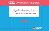 Universidad Autónoma Latinoamericana UNAULAticas de extensión y... · Políticas de Extensión y Proyección Social Documentos Institucionales No. 40 ISSN: 2339-384X Ediciones UNAULA