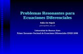 Problemas Resonantes para Ecuaciones Diferencialesmate.dm.uba.ar/~pdenapo/conferencias/transparencias-ende2006.pdf · donde Les un operador diferencial lineal, deﬁnido en algún
