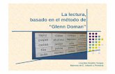 La lectura, basado en el método de “Glenn Doman”redes.cepcordoba.org/pluginfile.php/3355/mod_resource/content/0/... · La lectura, basado en el método de “Glenn Doman” Lourdes