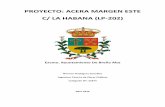 PROYECTO: ACERA MARGEN ESTE C/ LA …. Ayuntamiento de Breña Alta PROYECTO: ACERA MARGEN ESTE C/ LA HABANA (LP-202) 7 Imagen 5. Se observa el terreno en el que se llevarán a cabo