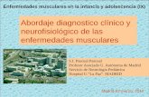 Abordaje diagnostico clínico y neurofisiológico de las ...gustavolorenzo.es/conferencias/enfer/2012/m3c1.pdf · betabloqueantes, beta-agonistas (fenoterol..), clofibrato, diuréticos