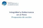 Integridad y Gobernanza en el Perú Propuesta de acción · para todas las entidades del Estado Peruano ... organizaciones civiles, etc. 17 Estrategia Personas Procesos Tecnología