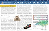 JABAD NEWS - jabadve.com · como el lugar que es el foco de la El Deseo de un Millonario Por Tuvia Bolton ... dos en el primer capitulo del Shemá y describe la recompensa por observar