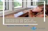Ventanas de pVc vs Ventanas de aluminiostatic.plenummedia.com/40807/files/20141114113128-ventanas-pvc-vs... · aumenta el valor del aislamiento de la ventana de aluminio, la integridad