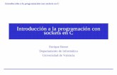 Introducción a la programación con sockets en Cinformatica.uv.es/iiguia/R/apuntes/laboratorio/Uso.pdf · Redes de computadores 3 Introducción a la programación con sockets en