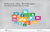 Mesa de Trabajo Intersectorial - msal.gob.ar · lita el trabajo intersectorial necesario para implementar políticas que permitan la creación de redes sociales de sostén en campos