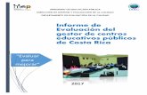 Informe de Evaluación del gestor de centros educativos ... · Las temáticas anteriores fueron analizadas por el Estado de la Educación, en directores del sistema educativo costarricense