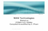 WAN Technologies - univ-pau.frweb.univ-pau.fr/~cpham/ENSEIGNEMENT/PAU-UPPA/IRES-L3/Intro-WAN-1.pdf · © 2004, Cisco Systems, Inc. All rights reserved. 2 Wide-area Networks (WANs)
