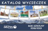 KATALOG DELFIN 2018 2019 - biurodelfin.pl · Biuro Turystyczne DELFIN KATALOG WYCIECZEK rok szkolny 2018/2019 Biuro Wpis do rejestru organizatorów turystvki i pošredników turystycznych