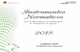 Instrumentos Normativos 2018 Instrumentos Normativos · 1 Instrumentos Normativos 2018 Capítulo XXVI.- Estadística de Población Estadística de Población Con el propósito de