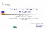 Proyecto de Sistema de Red Cloacal · Junio 2008 Proyecto de Sistema de Red Cloacal OBJETIVOS General: Diseñar el sistema de cloacas de la red local para la comunidad de Maca en