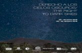 DERECHO A LOS CIELOS OSCUROS/ THE RIGHT TO DARK … · El cielo es el único paisaje natural común para todos los habitantes de la Tierra y la curiosidad por el cielo estrellado