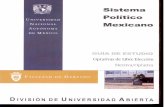  · UNIVERSIDAD NACIONAL AUTÓNOMA DE MÉXIC0 Sistema Político Mexicano GUiA DE ESTUDIO Optativas de Libre Elección Electiva/Optativa FACULTAD DE DERECHO
