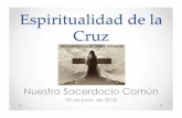 Espiritualidad de la Cruz - uploads.weconnect.com · que recibieron la unción y la investidura para ejercer el sacerdocio ... [Ricardo Zimbrón Levy, M.Sp.S, Pueblo Sacerdotal] Entrar