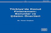 Türkiye’de Konut Finansmanı Sorunlar ve Çözüm Önerileri · Nisan 2015 Türkiye’de Konut Finansmanı: Sorunlar ve Çözüm Önerileri Dr. Yener Coşkun