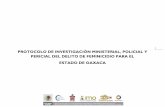1 PROTOCOLO DE INVESTIGACIÓN MINISTERIAL, POLICIAL …cedoc.inmujeres.gob.mx/ftpg/Oaxaca/OAX_MA7_Protocolo_Investigacion... · con los parámetros establecidos en los protocolos