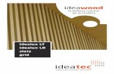 ideatec - Danplac · Mecanizado de cantos: LAMAS para techos disponi-bles en diferentes alturas de listón y separaciones entre ... de producción está avalada por las normas ISO