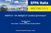 MiFID II - Gli obblighi di “product governance” · MiFID II - Gli obblighi di “product governance” Salvatore Gnoni ESMA Team Leader – Investor protection and intermediaries
