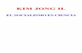 KIM JONG IL - kfa-eh.org · Esta es su demanda independiente. La independencia es su vida, y la posición y derechos independientes constituyen una condición esencial que decide