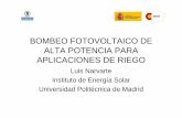 BOMBEO FOTOVOLTAICO DE ALTA POTENCIA PARA APLICACIONES DEcguav.es/blog/wp-content/uploads/2013/09/BOMBEO-FOTOVOLTAICO-DE... · – Adaptar el bombeo fotovoltaico para usos de alta