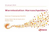 20140130 Presentatie WP Harnaschpolder - biowkk.eu · Eneco ontwerpt, realiseert en exploiteert en beheert de installatie. Ook verzorgen wij de facturatie en communicatie naar eindgebruikers.