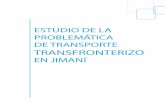ESTUDIO DE LA PROBLEMÁTICA DE TRANSPORTE ...jlssupport.com/cmbII/images/publicaciones/estudio_trans...Proeta de transporte transronterizo en jan 7 Como países limítrofes el transporte
