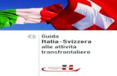 Guida Italia -Svizzera alle attività transfrontaliere20Italia-Svizzera%20alle%20... · 1 Premessa Nel ontesto di un’auspiata resita dell’integrazione “transfrontaliera” la