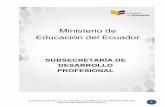 Ministerio de Educación del Ecuador - educacion.gob.ec · DESARROLLO PROFESIONAL EDUCATIVO Unidad Responsable: Subsecretaría de Desarrollo Profesional Educativo Nota: ... Responsable: