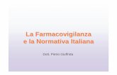 La Farmacovigilanza e la Normativa Italiana - anadma.it · organi : fegato (insufficienza epatica ), apparato ematopoietico (anemia emolitica e aplastica , trombocitopenia ) e la