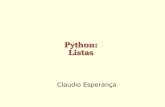 004 - Programando em Python - Listasorion.lcg.ufrj.br/python/_04 - Programando em Python - Listas.pdf · nUma lista é na verdade um objetode uma classe chamada list nNão vimos ainda