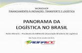 PANORAMA DA LOGÍSTICA NO BRASIL - Valor Econômico · • Estimular a multiplicação do conhecimento relacionado à Logística; ... forças na condução ... Slide 1 Author: maria