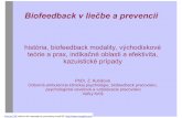 Biofeedbackv liečbe a prevencii - VOXPSYCHÉ - Ambulancia ... · Biofeedbackv liečbe a prevencii história, biofeedback modality, východiskové teóriea prax, indikačnéoblasti