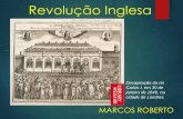 Revolução Inglesa - Colégio Santa Rosa · começou com a Revolução Puritana de 1640 e terminou com a Revolução Gloriosa de 1688. ... Eclode a Revolução Puritana, ... A República