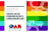 COMISSÃO DA DIVERSIDADE SEXUAL CARTILHA DE …oabms.org.br/Upload/Biblioteca/2014/10/00119866.pdf · diversidade sexual, na perspectiva de primar pela defesa da cidadania, dos direitos