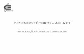 DESENHO TÉCNICO – AULA 01 - wiki.ifsc.edu.br · Desenho Técnico (módulo 2) Habilidades: Produzir desenho técnico mecânico com auxilio de CAD; Conhecer a tecnologia de desenho