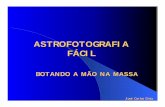 ASTROFOTOGRAFIA FÁCIL - rea-brasil.orgrea-brasil.org/astrofotografia/astrofotografia-facil.pdf · Seria bom se pudesse travar o espelho e trocar o visor despolido. ... disparador.