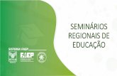 SEMINÁRIOS REGIONAIS DE EDUCAÇÃO · de Professores - Programa Agrinho ... realizar a palestra presencial IMPORTANTE: no município de Curitiba serão realizados dois seminários