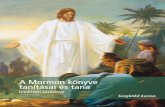 A Mormon könyve tanításai és tana hitoktatói kézikönyv · A Mormon könyve tanításai és tana hitoktatói kézikönyv Hittan 275 Kiadja: Az Utolsó Napok Szentjeinek Jézus