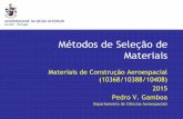 Métodos de Seleção de Materiais - webx.ubi.ptwebx.ubi.pt/.../10368/apontamentos/02-MetodosSelecaoMateriais.pdf · Métodos de Seleção de Materiais Materiais de Construção Aeroespacial
