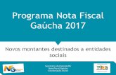 Programa Nota Fiscal Gaúcha 2017 - santamaria.rs.gov.br · (encantamento) e, claro, selecionando a entidade para apoiar. A cada compra realizada pelo cidadão apoiador, a entidade