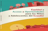 Equidad y Acceso a Oportunidades para los Niños y ... · Carlos Silva-Jauregui (ex Economista Líder de Reducción de Pobreza, América Latina y el Caribe, BM), Susan Goldmark (ex