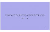 SERVIÇOS EM INSTALAÇÕES ELÉTRICAS NR –10bibliotecaonlineead.com.br/logsys/cursos/apostilas/instalacoes... · • 10.2.8.3 O aterramento das instalações elétricas deve ser