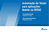Automação de Testes para Aplicações Mobile na DEPAEassiste.serpro.gov.br/supde/Apresenta/slides.pdf · Máquina virtual Android com uso do AVD Manager(ferramenta do Android SDK)