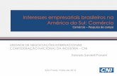 Interesses empresariais brasileiros na América do Sul ... · Exportações brasileiras de industrializados estão abaixo do nível pré-crise 19,4 23,9 28,5 33,7 24,2 32,5 38,5 34,9